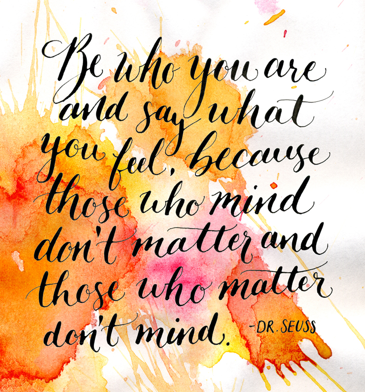 Be Who You Are - Dr. Seuss